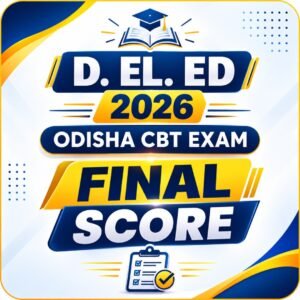 D. El. Ed 2026 Odisha CBT Exam Final Score